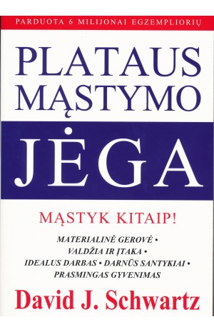 Plataus mąstymo jėga. Mąstyk kitaip!